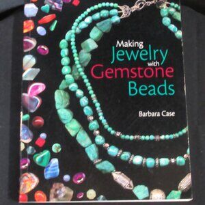 Craft BOOK: Making Jewelry with Gemstone Beads